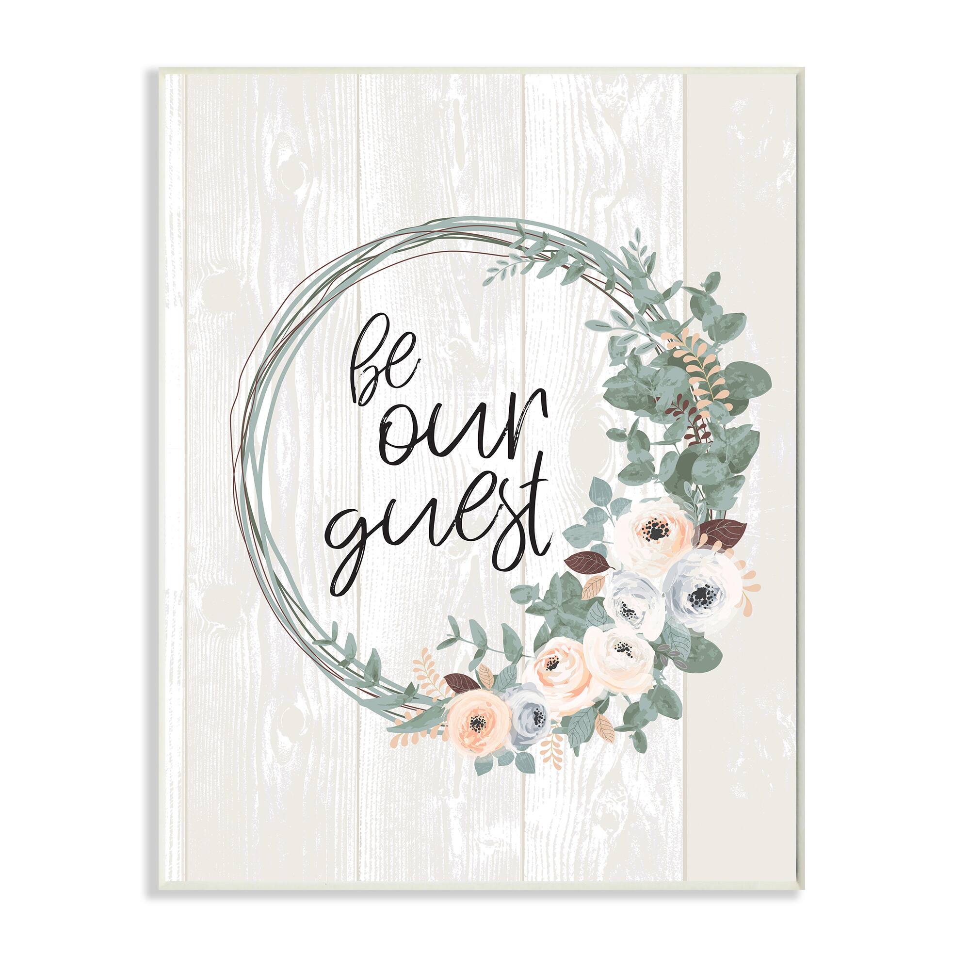 Stupell Industries Be Our Guest Greeting Charming Floral Wreath Wall Plaque